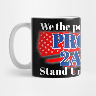 we the people stand united pro 2a Mug